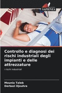 bokomslag Controllo e diagnosi dei rischi industriali degli impianti e delle attrezzature