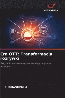 bokomslag Era OTT: Transformacja rozrywki