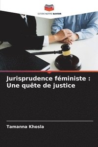 bokomslag Jurisprudence féministe: Une quête de justice