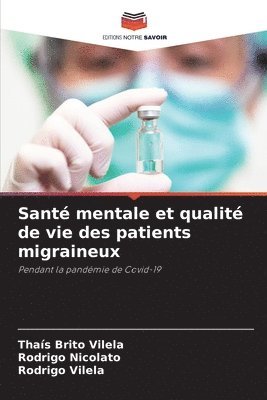 Thaís Brito Vilela, Rodrigo Nicolato, Rodrigo Vilela, Rodrigo Brito Vilela, Thaís - Santé mentale et qualité de vie des patients migraineux, Häftad