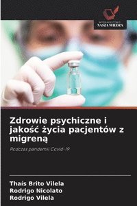 bokomslag Zdrowie psychiczne i jako?c ?ycia pacjentów z migren?