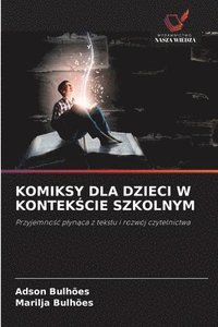 bokomslag Komiksy Dla Dzieci W Kontek?cie Szkolnym