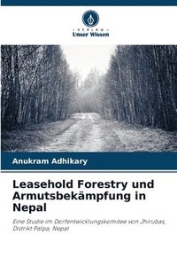 bokomslag Leasehold Forestry und Armutsbekämpfung in Nepal