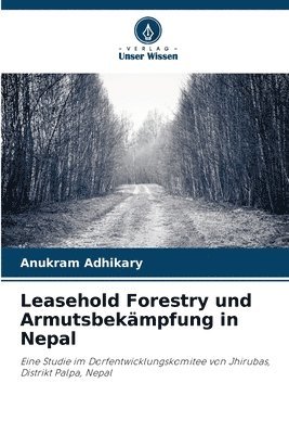 bokomslag Leasehold Forestry und Armutsbekämpfung in Nepal