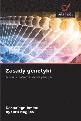 Desaalegn Amenu, Ayantu Nugusa - Zasady genetyki, Häftad