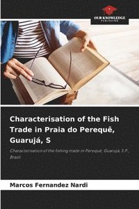 bokomslag Characterisation of the Fish Trade in Praia do Perequê, Guarujá, S