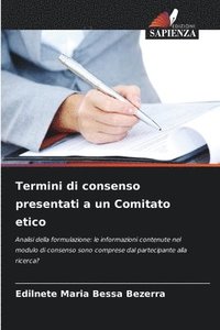 bokomslag Termini di consenso presentati a un Comitato etico