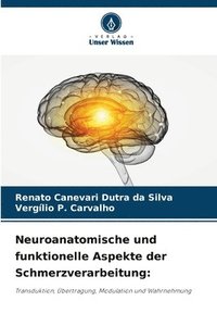 bokomslag Neuroanatomische und funktionelle Aspekte der Schmerzverarbeitung