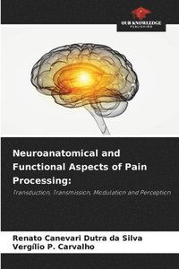 bokomslag Neuroanatomical and Functional Aspects of Pain Processing