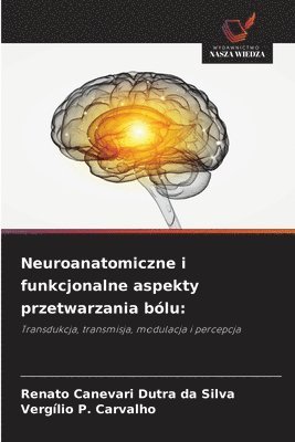 bokomslag Neuroanatomiczne i funkcjonalne aspekty przetwarzania bólu
