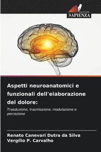 bokomslag Aspetti neuroanatomici e funzionali dell'elaborazione del dolore