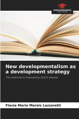 bokomslag New developmentalism as a development strategy