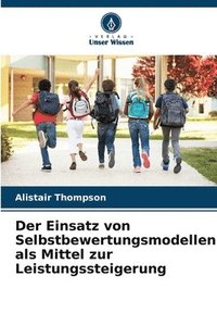 bokomslag Der Einsatz von Selbstbewertungsmodellen als Mittel zur Leistungssteigerung