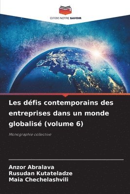 bokomslag Les défis contemporains des entreprises dans un monde globalisé (volume 6)