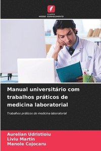 bokomslag Manual universitário com trabalhos práticos de medicina laboratorial