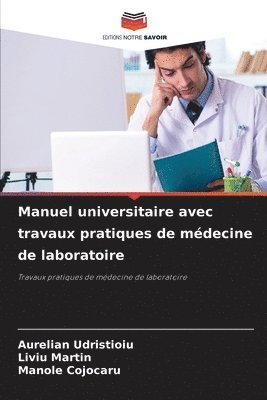 bokomslag Manuel universitaire avec travaux pratiques de médecine de laboratoire