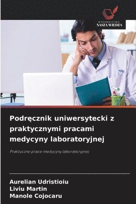 bokomslag Podr?cznik uniwersytecki z praktycznymi pracami medycyny laboratoryjnej