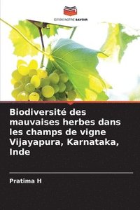 bokomslag Biodiversité des mauvaises herbes dans les champs de vigne Vijayapura, Karnataka, Inde