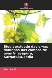 bokomslag Biodiversidade das ervas daninhas nos campos de uvas Vijayapura, Karnataka, Índia
