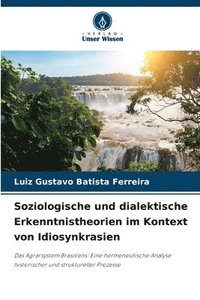 bokomslag Soziologische und dialektische Erkenntnistheorien im Kontext von Idiosynkrasien