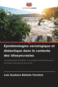 bokomslag Épistémologies sociologique et dialectique dans le contexte des idiosyncrasies