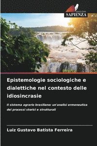 bokomslag Epistemologie sociologiche e dialettiche nel contesto delle idiosincrasie