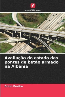 bokomslag Avaliação do estado das pontes de betão armado na Albânia
