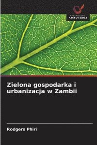 bokomslag Zielona gospodarka i urbanizacja w Zambii