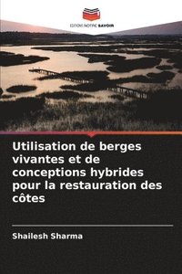 bokomslag Utilisation de berges vivantes et de conceptions hybrides pour la restauration des côtes