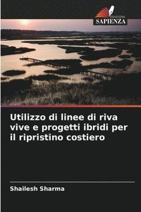 bokomslag Utilizzo di linee di riva vive e progetti ibridi per il ripristino costiero