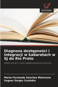 bokomslag Diagnoza dost?pno?ci i integracji w kabaretach w SJ do Rio Preto