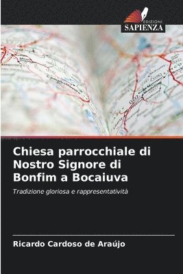Ricardo Cardoso de Araújo - Chiesa parrocchiale di Nostro Signore di Bonfim a Bocaiuva, Häftad