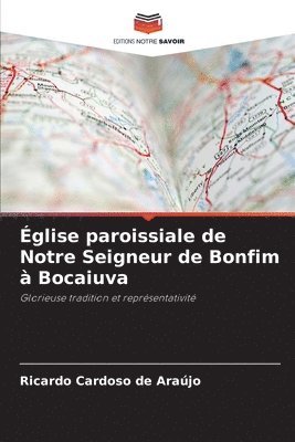 bokomslag Église paroissiale de Notre Seigneur de Bonfim à Bocaiuva