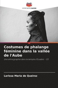 bokomslag Costumes de phalange féminine dans la vallée de l'Aube