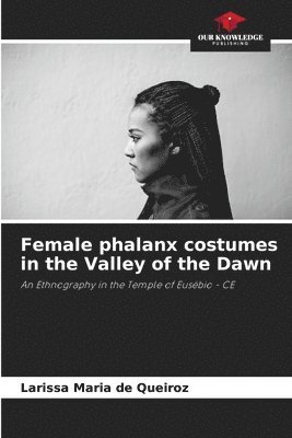 bokomslag Female phalanx costumes in the Valley of the Dawn