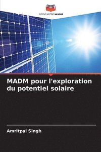 bokomslag MADM pour l'exploration du potentiel solaire