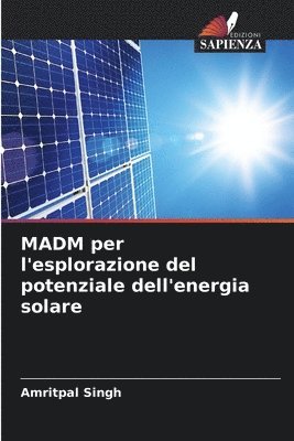 bokomslag MADM per l'esplorazione del potenziale dell'energia solare
