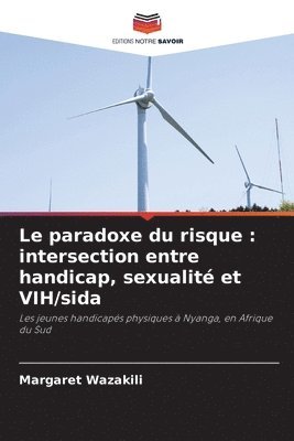 Le paradoxe du risque: intersection entre handicap, sexualité et VIH/sida