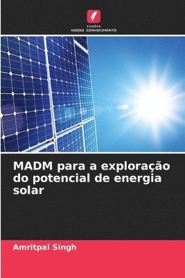 bokomslag MADM para a exploração do potencial de energia solar