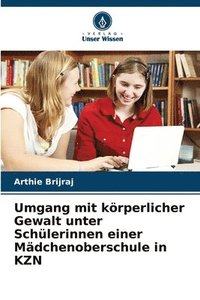 bokomslag Umgang mit körperlicher Gewalt unter Schülerinnen einer Mädchenoberschule in KZN