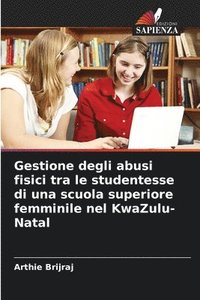 bokomslag Gestione degli abusi fisici tra le studentesse di una scuola superiore femminile nel KwaZulu-Natal