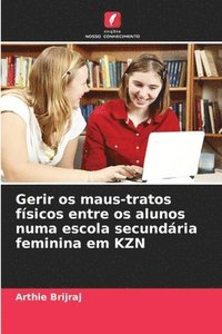 bokomslag Gerir os maus-tratos físicos entre os alunos numa escola secundária feminina em KZN