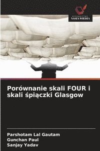 bokomslag Porównanie skali FOUR i skali ?pi?czki Glasgow