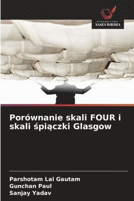 bokomslag Porównanie skali FOUR i skali ?pi?czki Glasgow
