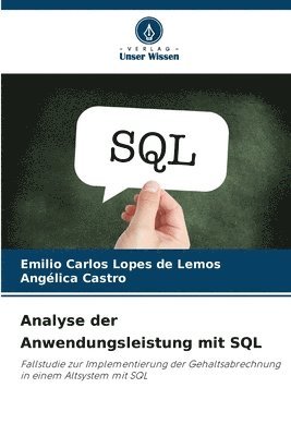 Emilio Carlos Lopes de Lemos, Angélica Castro - Analyse der Anwendungsleistung mit SQL, Häftad