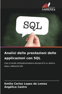 Emilio Carlos Lopes de Lemos, Angélica Castro - Analisi delle prestazioni delle applicazioni con SQL, Häftad
