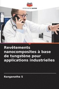 bokomslag Revêtements nanocomposites à base de tungstène pour applications industrielles