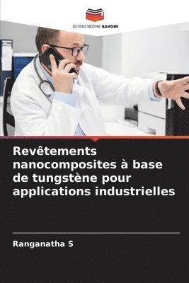 bokomslag Revêtements nanocomposites à base de tungstène pour applications industrielles