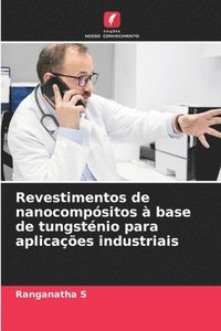 bokomslag Revestimentos de nanocompósitos à base de tungsténio para aplicações industriais