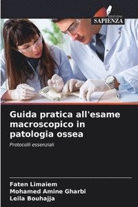 bokomslag Guida pratica all'esame macroscopico in patologia ossea